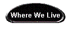 Where We Live